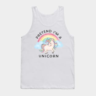 Pretend I'm A Unicorn - Cute Kawaii Pastel Halloween Costume Tank Top